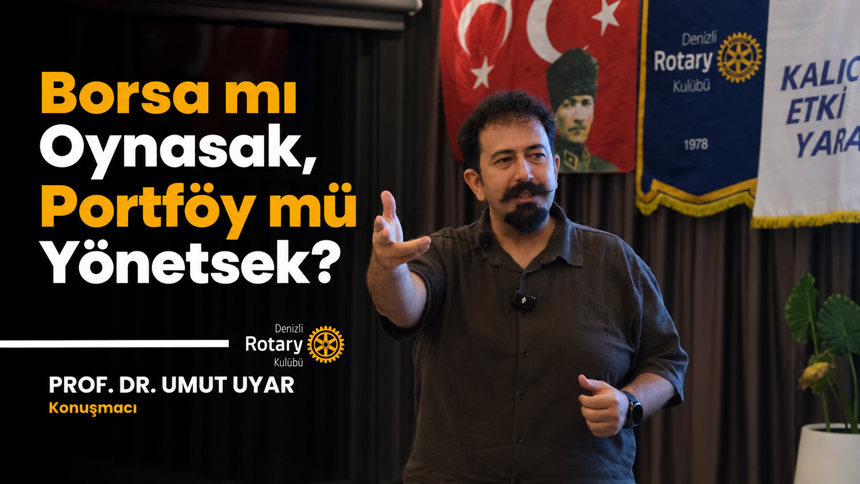 Denizli Rotary Kulübünde “Borsa mı Oynasak, Portföy mü Yönetsek?”